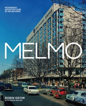 Cover art for MELMO - Modernist Architecture in Melbourne