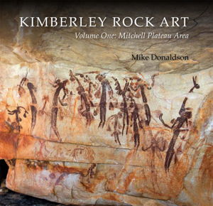 Cover art for Kimberley Rock Art Volume 1 Mitchell Plateau Area