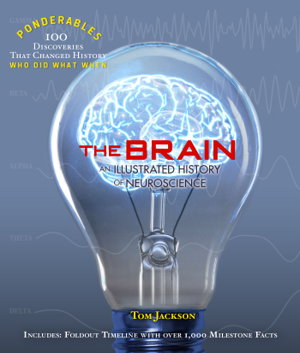 Cover art for Ponderables, The Brain An illustrated history of neuroscience