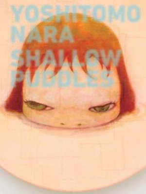 Cover art for Yoshitomo Nara - Shallow Puddles
