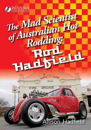 Cover art for The Mad Scientist of Australian Hot Rodding