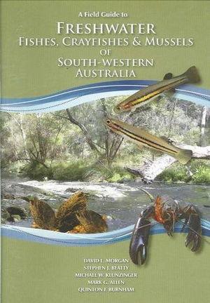 Cover art for A Field Guide to Freshwater Fishes, Crayfishes and Mussels of South-Western Australia