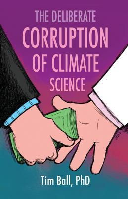 Cover art for The Deliberate Corruption of Climate Science