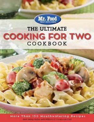 Cover art for Mr. Food Test Kitchen: The Ultimate Cooking For Two Cookbook