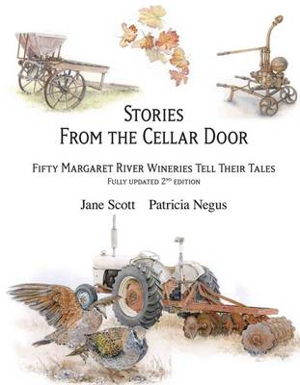 Cover art for Stories From the Cellar Door Fifty Margaret River Wineries