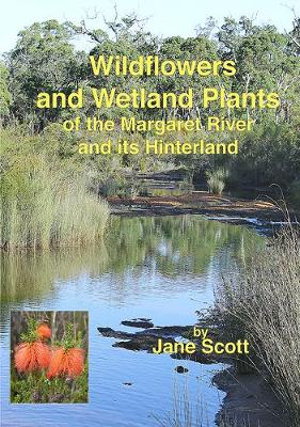 Cover art for Wildflowers and Wetland Plants of the Margaret River and its Hinterland