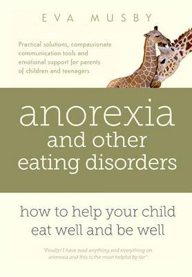 Cover art for Anorexia and Other Eating Disorders How to Help Your Child