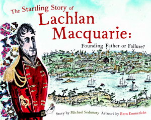 Cover art for The Startling Story of Lachlan Macquarie