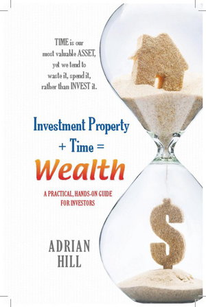Cover art for Investment Property + Time = Wealth