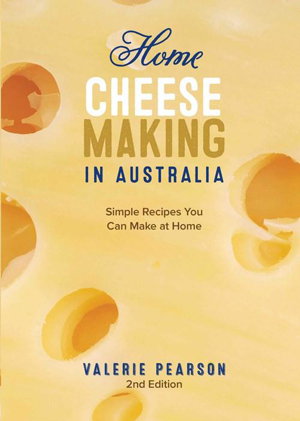 Cover art for Home Cheese Making in Australia