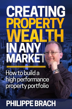 Cover art for Creating Property Wealth in Any Market
