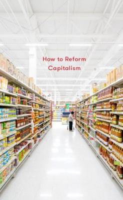 Cover art for How to Reform Capitalism