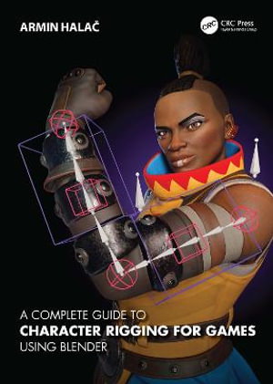 Cover art for A Complete Guide to Character Rigging for Games Using Blender