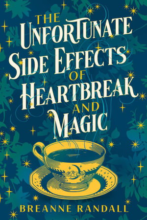 Cover art for The Unfortunate Side Effects of Heartbreak and Magic