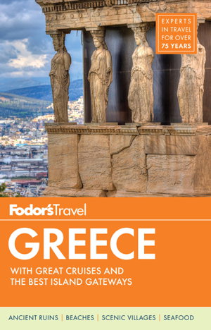 Cover art for Fodor's Greece with Great Cruises and the Best Island Getaways