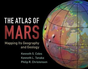 Cover art for The Atlas of Mars Mapping Its Geography and Geology