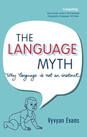Cover art for Language Myth Why Language is Not an Instinct