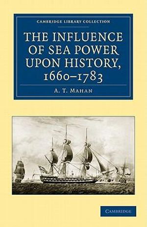 Cover art for The Influence of Sea Power upon History, 1660-1783