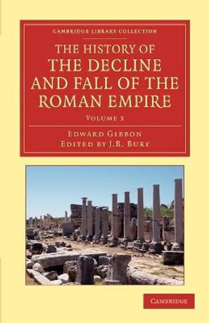 Cover art for The History of the Decline and Fall of the Roman Empire Edited in Seven Volumes Volume 3