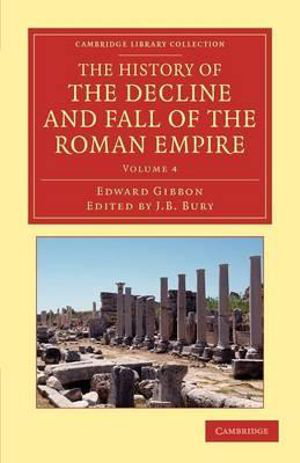Cover art for The History of the Decline and Fall of the Roman Empire Edited in Seven Volumes Volume 4