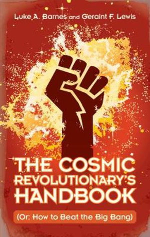 Cover art for Cosmic Revolutionary's Handbook (Or How to Beat the Big Bang)