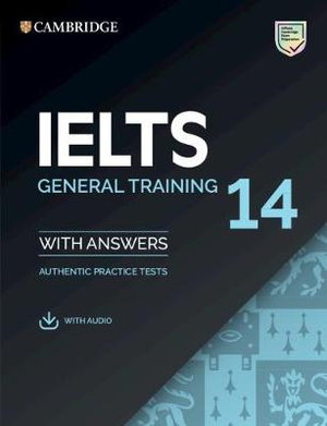 Cover art for Cambridge IELTS 14 General Training Student's Book with Answers with Audio Authentic Practice Tests