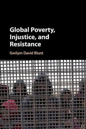 Cover art for Global Poverty, Injustice, and Resistance