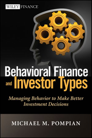 Cover art for Behavioral Finance and Investor Types - Managing Behavior to Make Better Investment Decisions
