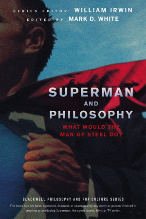 Cover art for Superman and Philosophy What Would the Man of Steel Do ?
