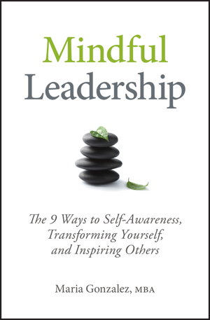 Cover art for Mindful Leadership The 9 Ways to Self-awareness Transforming