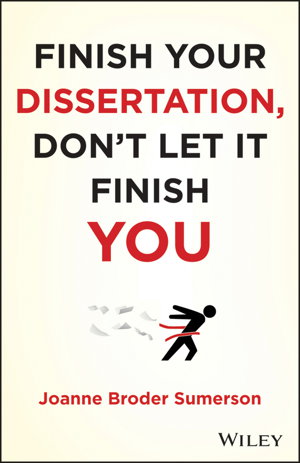 Cover art for Finish Your Dissertation, Don't Let It Finish You!