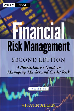 Cover art for Financial Risk Management, 2e + Website - A Practitioner's Guide to Managing Market and Credit Risk