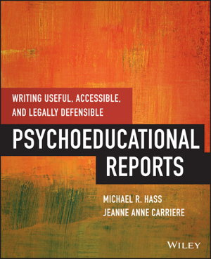 Cover art for Writing Useful Accessible and Legally Defensible Psychoeducational Reports