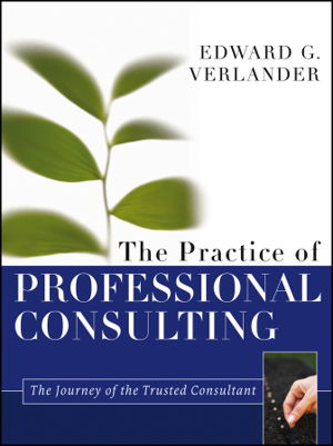 Cover art for The Practice of Professional Consulting