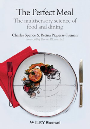 Cover art for The Perfect Meal - the Multisensory Science of    Food and Dining