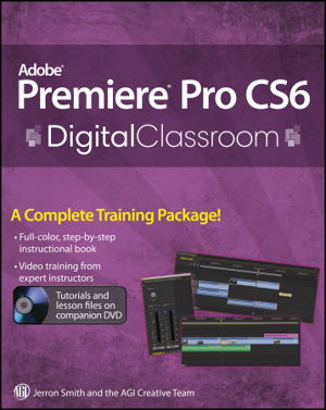 Cover art for Premiere Pro CS6 Digital Classroom