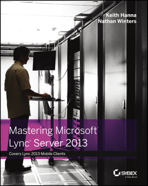 Cover art for Mastering Microsoft Lync Server 2013