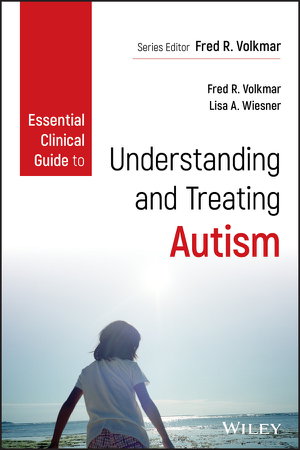 Cover art for Essential Clinical Guide to Understanding and Treating Autism