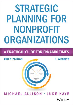 Cover art for Strategic Planning for Nonprofit Organizations 3e  + Website - A Practical Guide for Dynamic Times