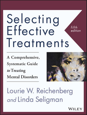 Cover art for Selecting Effective Treatments - A Comprehensive, Systematic Guide to Treating Mental Disorders 5e