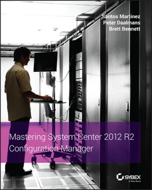 Cover art for Mastering System Center 2012 R2 Configuration Manager
