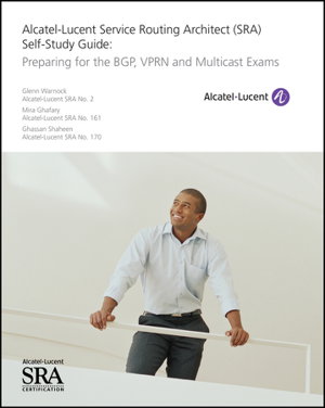 Cover art for Alcatel-Lucent Service Routing Architect (SRA) Self-Study Guide