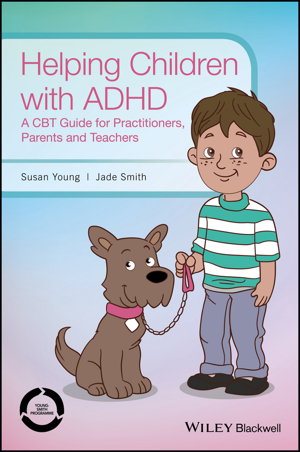 Cover art for Helping Children with ADHD - a CBT Guide for Practitioners, Parents and Teachers