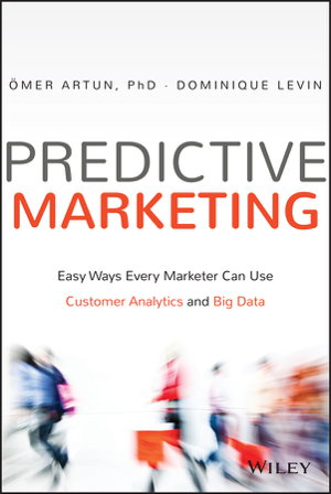 Cover art for Predictive Marketing - Easy Ways Every Marketer Can Use Customer Analytics and Big Data