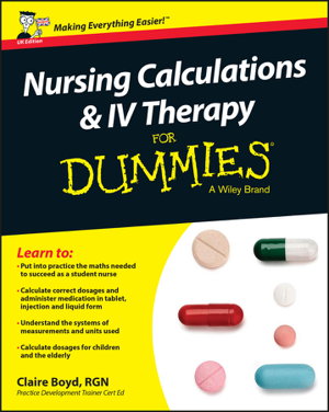 Cover art for Nursing Calculations and IV Therapy For Dummies - UK Edition