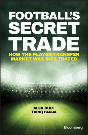Cover art for Football's Secret Trade - How the Player Transfer Market Was Infiltrated