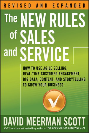 Cover art for The New Rules of Sales and Service How to Use Agile Selling,Real-time Customer Engagement, Big Data, Content, and Story