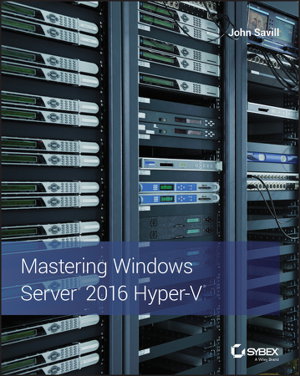 Cover art for Mastering Windows Server 2016 Hyper-V