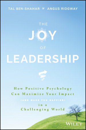 Cover art for The Joy of Leadership - How Positive Psychology Can Maximize Your Impact (and Make You Happier) in  a Challenging World