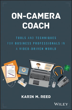 Cover art for On-Camera Coach - Tools and Techniques for Business Professionals in a Video-Driven World